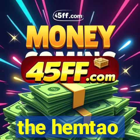 the hemtao